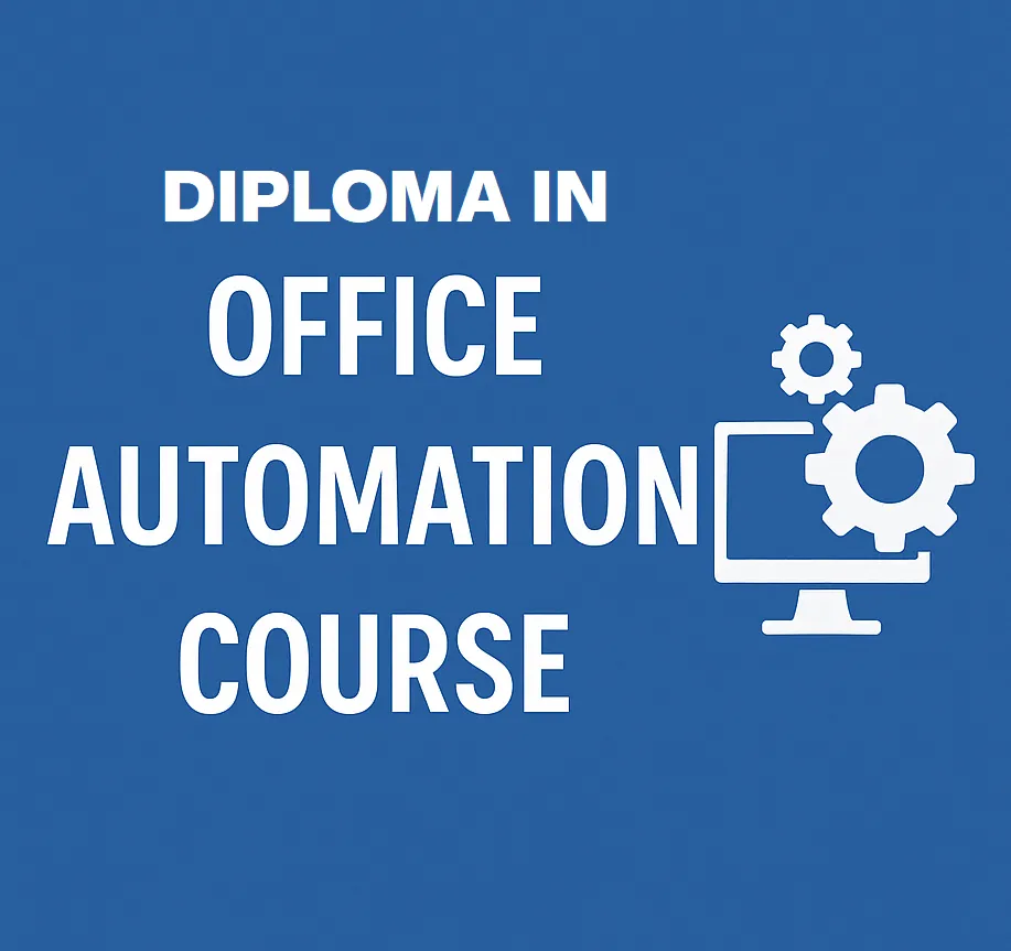 DIPLOMA IN OFFICE AUTOMATION