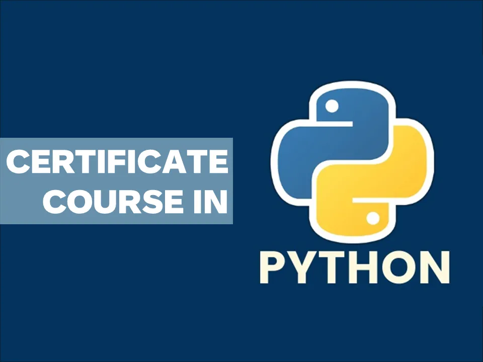 CERTIFICATE COURSE IN PYTHON
